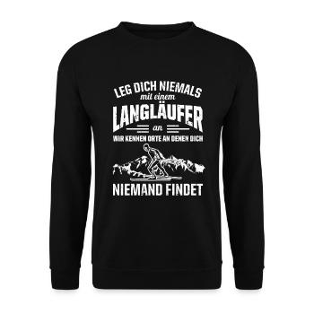 Leg Dich Niemals Mit Einem Langläufer An Wir Kenne - Unisex Pullover - Schwarz - Vorne - Alina (178cm) & Michal (187cm)