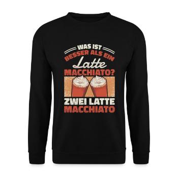 Was ist besser als ein Latte Macchiato?Zwei Latte - Unisex Pullover - Schwarz - Vorne - Alina (178cm) & Michal (187cm)