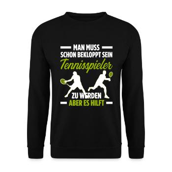 Man Muss Schon Bekloppt Sein Tennisspieler Zu Werd - Unisex Pullover - Schwarz - Vorne - Alina (178cm) & Michal (187cm)