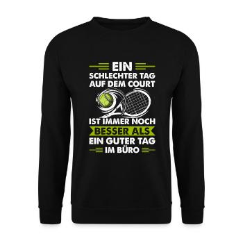 Ein Schlechter Tag Auf Dem Court Ist Besser Als Im - Unisex Pullover - Schwarz - Vorne - Alina (178cm) & Michal (187cm)