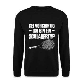 Sei Vorsichtig Ich Bin Ein Schlägertyp Tennisspiel - Unisex Pullover - Schwarz - Vorne - Alina (178cm) & Michal (187cm)