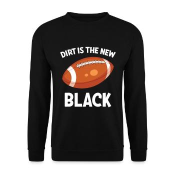 Football Dirt Is The New Black - Unisex Sweatshirt - black - Front - Alina (178cm) & Michal (187cm)