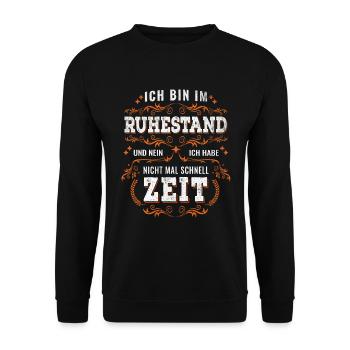 Ich Bin Im Ruhestand Renteneintritt Rente Rentner - Unisex Pullover - Schwarz - Vorne - Alina (178cm) & Michal (187cm)