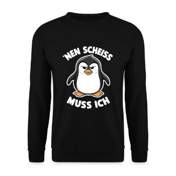 Lustig Pinguin Cooler Spruch Nen Scheiß Muss Ich - Unisex Pullover - Schwarz - Vorne - Alina (178cm) & Michal (187cm)
