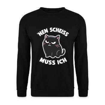 Lustig Katze Cooler Spruch Nen Scheiß Muss Ich - Unisex Pullover - Schwarz - Vorne - Alina (178cm) & Michal (187cm)