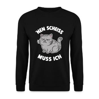 Lustig Katze Cooler Spruch Nen Scheiß Muss Ich - Unisex Pullover - Schwarz - Vorne - Alina (178cm) & Michal (187cm)