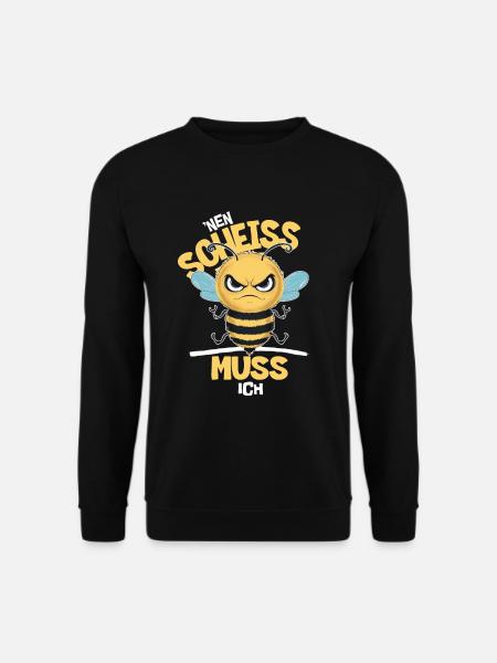 Lustig Biene Cooler Spruch Nen Scheiß Muss Ich - Unisex Pullover - Schwarz