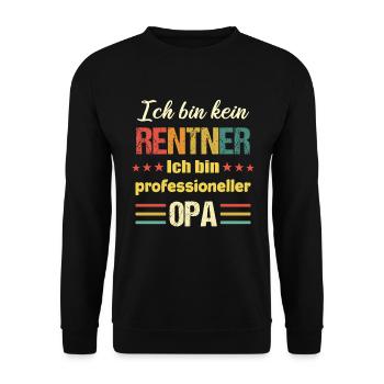 Ich bin kein Rentner ich bin professioneller Opa - - Unisex Pullover - Schwarz - Vorne - Alina (178cm) & Michal (187cm)