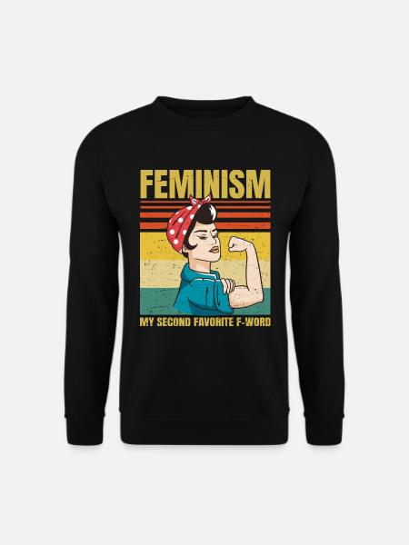 Feminism Is My Second Favorite F Word Funny - Unisex Pullover - Schwarz