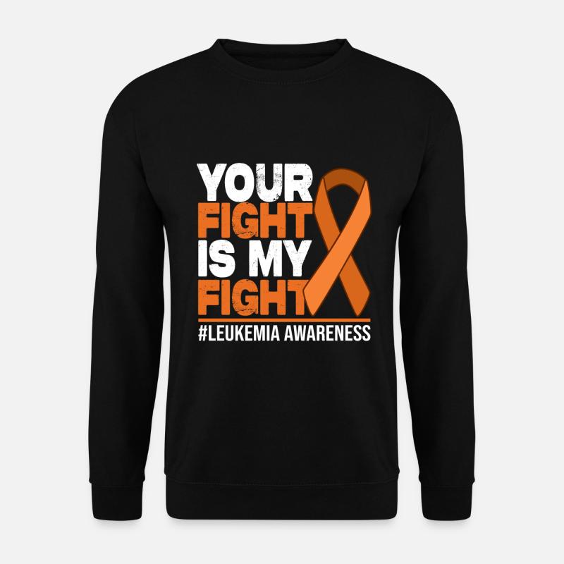 Your Fight Is My Fight - Leukemia Awareness - Unisex Pullover - Schwarz