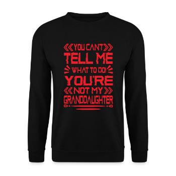 You're Not My Granddaughter Funny Design - Unisex Sweatshirt - black - Front - Alina (178cm) & Michal (187cm)