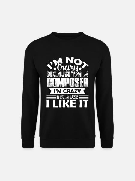 Composer Love Being A Composer - Unisex Sweatshirt - black