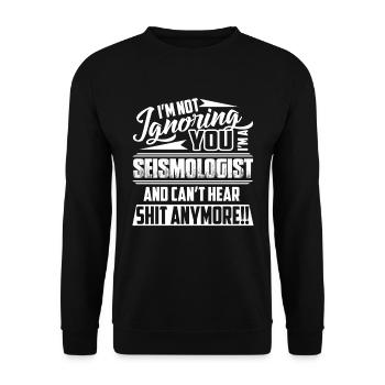 Seismologist I am Not Ignoring You - Unisex Sweatshirt - black - Front - Alina (178cm) & Michal (187cm)