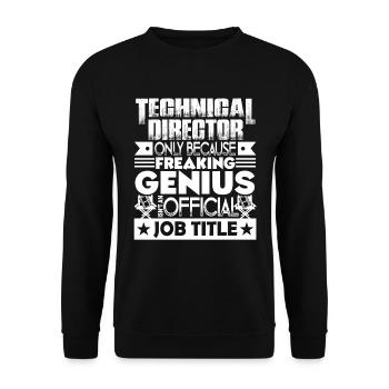 Technical Director Is Not An Official Job Tittle - Unisex Sweatshirt - black - Front - Alina (178cm) & Michal (187cm)