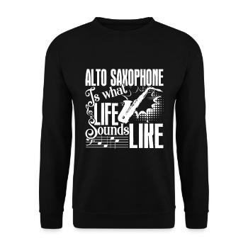 Alto Saxophone Is What Life - Unisex Sweatshirt - black - Front - Alina (178cm) & Michal (187cm)