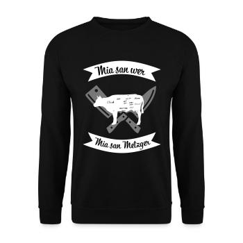 Mia san wer, Mia san Metzger Fleisch Beef Grill - Unisex Pullover - Schwarz - Vorne - Alina (178cm) & Michal (187cm)
