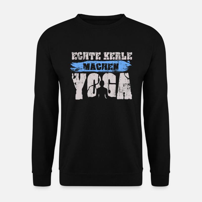 Echte Kerle machen Yoga: Yoga Männer - Unisex Pullover - Schwarz