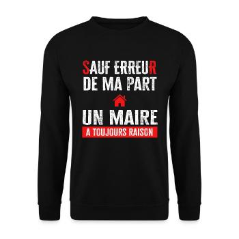 Cadeau drôle maire rigolo avoir raison - Sweat-shirt Unisexe - noir - Devant - Alina (178cm) & Michal (187cm)