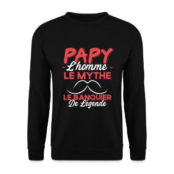 Papy Le Banquier De Légende Cadeau Humour - Sweat-shirt Unisexe - noir - Devant - Alina (178cm) & Michal (187cm)