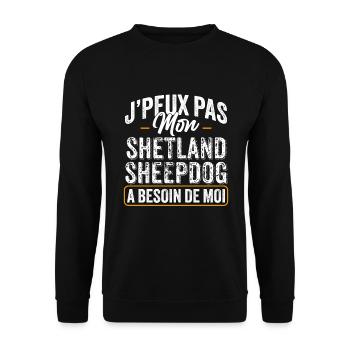 J'Peux Pas Mon Shetland Sheepdog A Besoin De Moi - Sweat-shirt Unisexe - noir - Devant - Alina (178cm) & Michal (187cm)