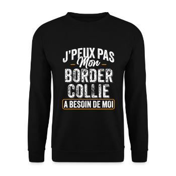 J'Peux Pas Mon Border Collie A Besoin De Moi - Sweat-shirt Unisexe - noir - Devant - Alina (178cm) & Michal (187cm)
