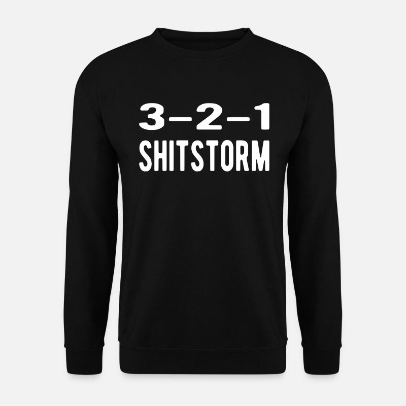 3 2 1 Shitstorm - Unisex Sweatshirt - black