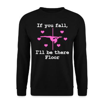 Chemise de pole dance si tu tombes je serai là - Sweat-shirt Unisexe - noir - Devant - Alina (178cm) & Michal (187cm)