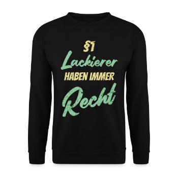 §1 Lackierer haben immer Recht - Unisex Pullover - Schwarz - Vorne - Alina (178cm) & Michal (187cm)
