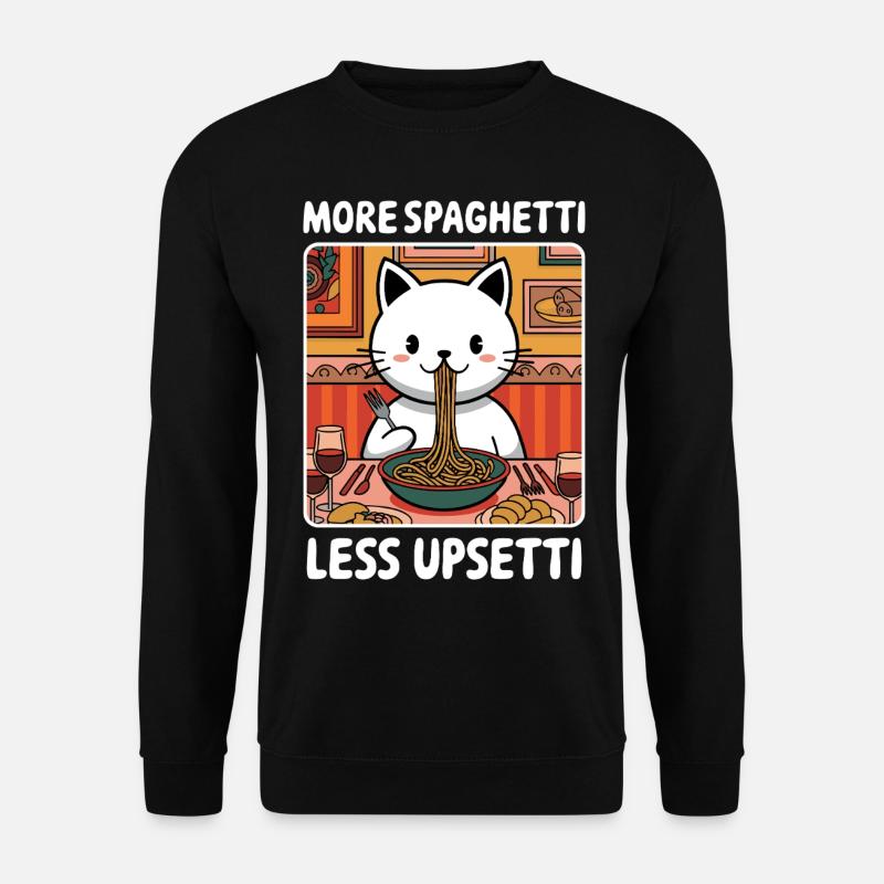More Spaghetti Less Upsetti Cute Cat Pasta Lover - Unisex Pullover - Schwarz