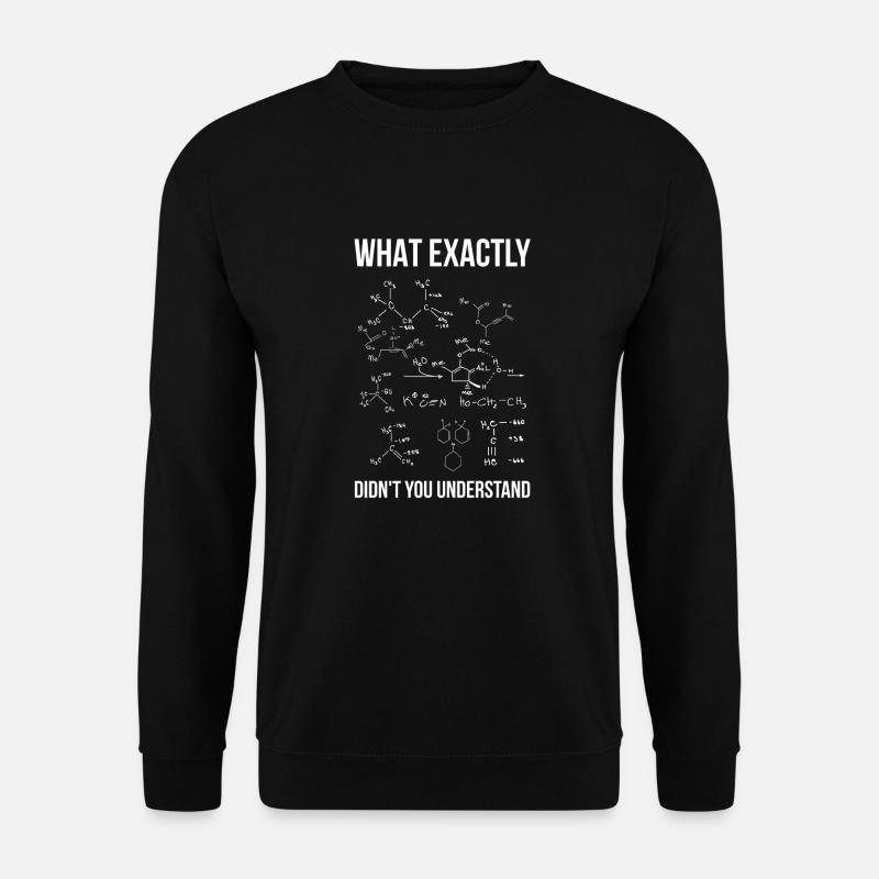 Chemielehrer Chemie Student Spruch Geschenk - Unisex Pullover - Schwarz