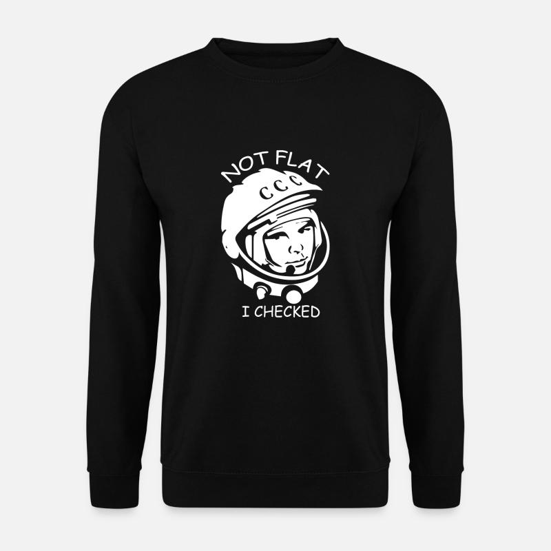 Not Flat I Checked Gagarin Geschenk - Unisex Pullover - Schwarz