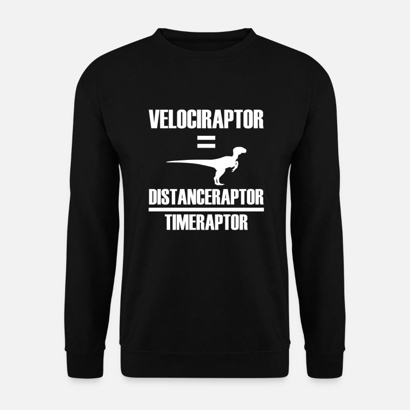 Velociraptor Physic Saying Gift - Unisex Sweatshirt - black