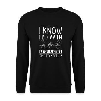 I know i do Math Mathe Spruch Geschenk - Unisex Pullover - Schwarz - Vorne - Alina (178cm) & Michal (187cm)