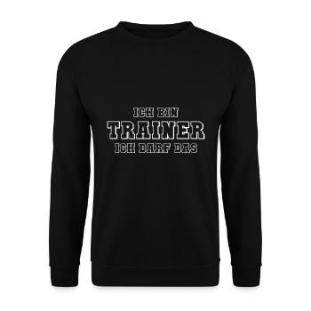 Ich bin Trainer ich darf das Geschenk - Unisex Pullover - Schwarz - Vorne - Alina (178cm) & Michal (187cm)