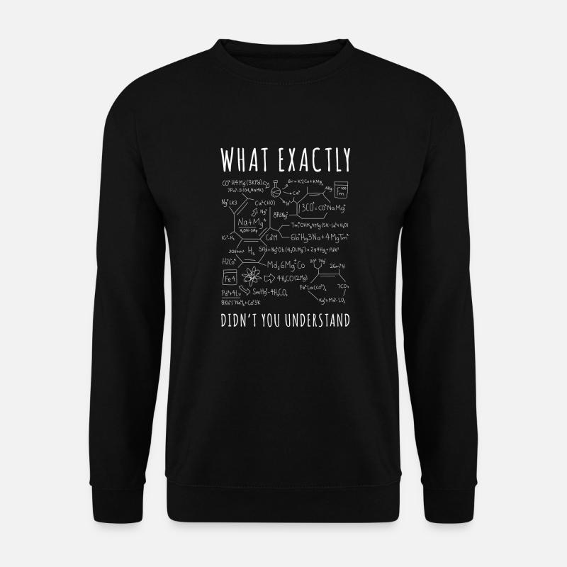 Chemistry Chemistry Saying Student Gift - Unisex Sweatshirt - black