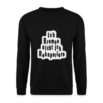 Ich Bremse nicht Rekuperiere - Unisex Pullover - Schwarz - Vorne - Alina (178cm) & Michal (187cm)