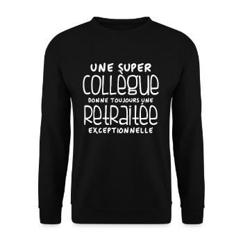 Une super collègue - retraitée exceptionnelle - Sweat-shirt Unisexe - noir - Devant - Alina (178cm) & Michal (187cm)