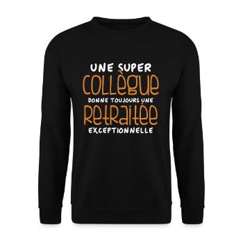 Une super collègue - retraitée exceptionnelle - Sweat-shirt Unisexe - noir - Devant - Alina (178cm) & Michal (187cm)