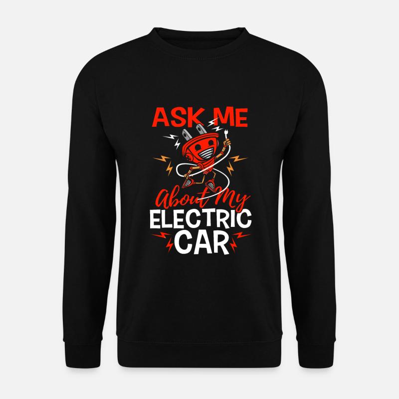 Ask Me About My Electric Car Geschenk Elektroauto - Unisex Pullover - Schwarz