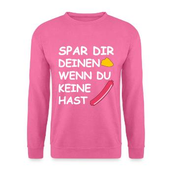 Spar dir deinen Senf - Unisex Pullover - Pink - Vorne