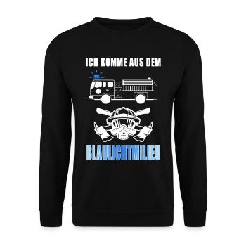 Ich komme aus dem Blaulichtmilieu Feuerwehr Spruch - Unisex Pullover - Schwarz - Vorne - Alina (178cm) & Michal (187cm)