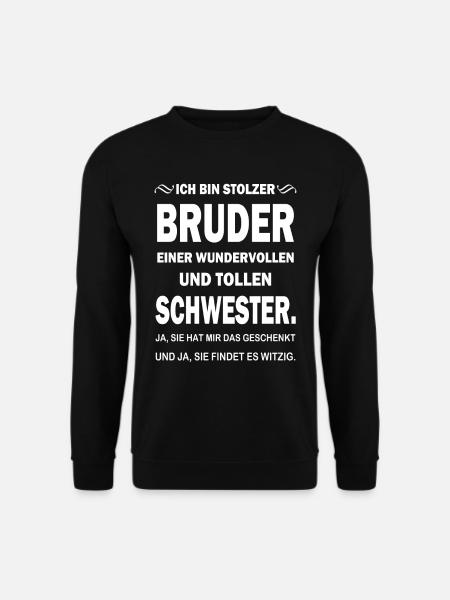 Stolzer Bruder Spruch Schwester Geschenkidee - Unisex Pullover - Schwarz