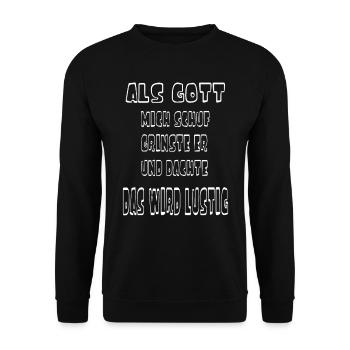 Als Gott Mich Schuf Grinste Er, Witziges Spruch - Unisex Pullover - Schwarz - Vorne - Alina (178cm) & Michal (187cm)
