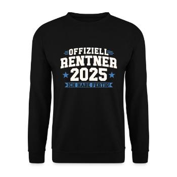 Rentner 2025 Ich habe fertig - Unisex Pullover - Schwarz - Vorne - Alina (178cm) & Michal (187cm)