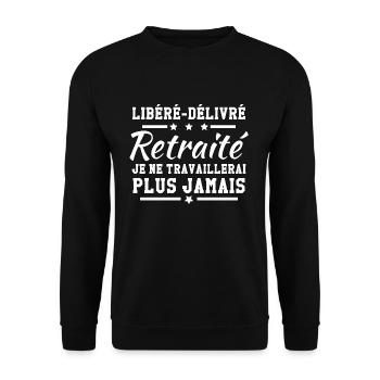 Libéré délivré je ne travaillerai plus jamais - Sweat-shirt Unisexe - noir - Devant - Alina (178cm) & Michal (187cm)