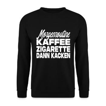 Kaffee Zigarette Dann Kacken - Lustiger Spruch - Unisex Pullover - Schwarz - Vorne - Alina (178cm) & Michal (187cm)