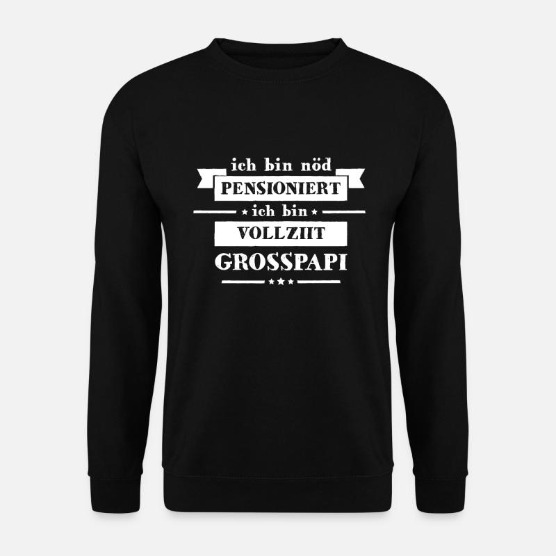 Schweizerdeutsch Vollzeit Opa - Unisex Pullover - Schwarz