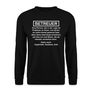 Betreuer lustige Sprüche Geschenk - Unisex Pullover - Schwarz - Vorne - Alina (178cm) & Michal (187cm)