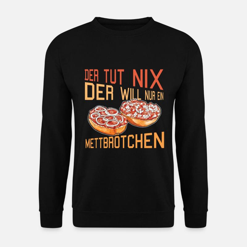 Mettbrötchen Mett Hackfleisch Hackepeter - Unisex Pullover - Schwarz