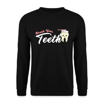 Putzen Sie Ihre Zähne Zahnarzt Humor Zitat - Unisex Pullover - Schwarz - Vorne - Alina (178cm) & Michal (187cm)